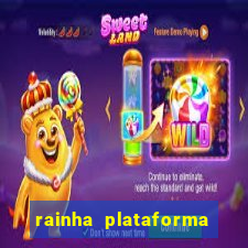 rainha plataforma de jogos